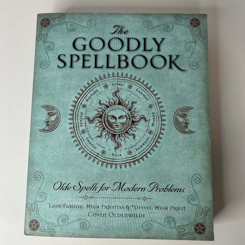 Sterling Ethos The Goodly Spellbook Olde Spells for Modern Problems